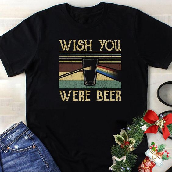 Wish you were beer T-Shirt SR01