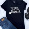Witches Be Trippin T-Shirt SR01