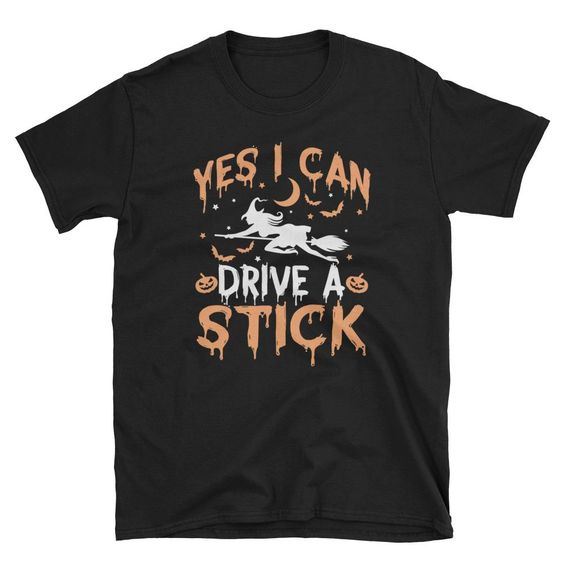 Yes I Can Drive A Stick Halloween T-Shirt SR01