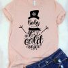 Baby It's Cold Outside T-Shirt SR01