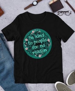 Be kind to people T-Shirt SR01