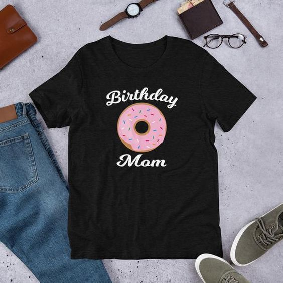 Birthday Mom T-Shirt SR01