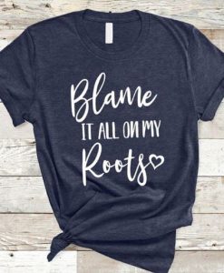 Blame It All T-shirt ZK01