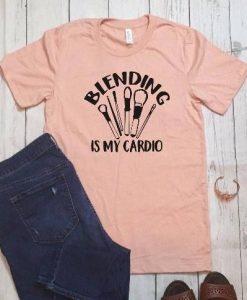 Blending Is My Cardio T-Shirt EL01