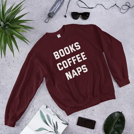 Books Coffee Naps Sweatshirt EC01