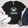 Cancer Funny T-Shirt ZK01