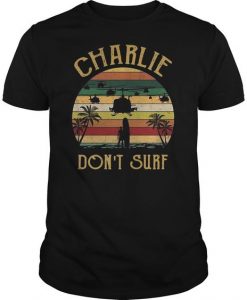 Charlie Don't Surf T-shirt ZK01