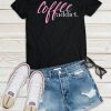 Coffee Addict T Shirt SR01