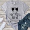 Don't Stress Meowt T-Shirt SR01