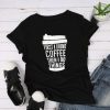 First I Drink Coffee T-Shirt SR01