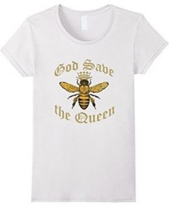 God Save The Queen Bee T-Shirt FD01