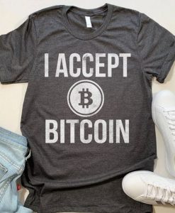 I Accept Bitcoin T-Shirt ZK01