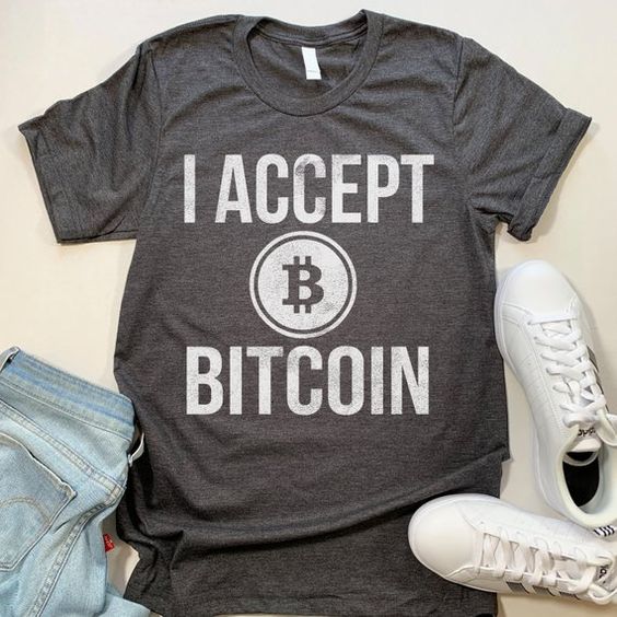I Accept Bitcoin T-Shirt ZK01