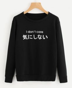 I Don't Care Sweatshirt SR01