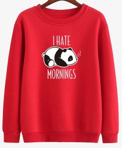 I Hate Morning Sweatshirt SR01
