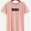 I'm Fine T-shirt ZK01