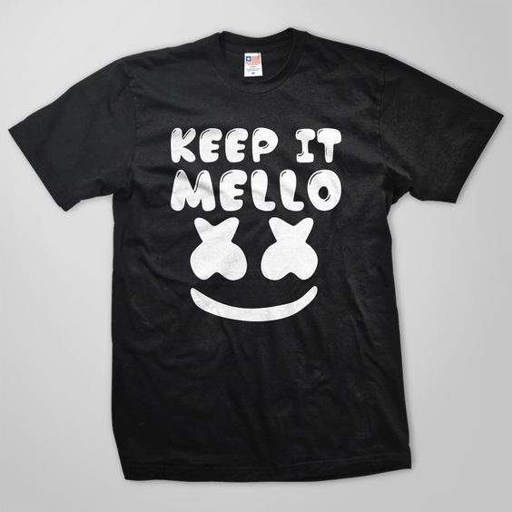 Keep It Mello T-Shirt ZK01