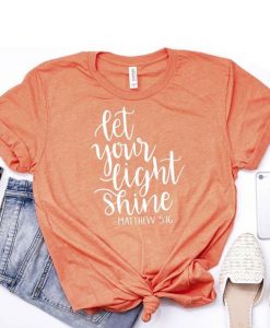 Let Your Light Shine T-Shirt SR01