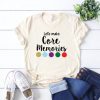Let's Make Core Memories T-Shirt EL01