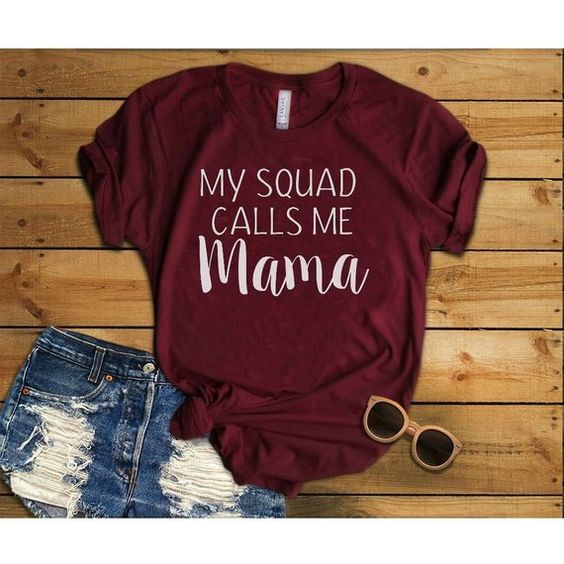 My Squad Calls Me Mama T-shirt ZK01