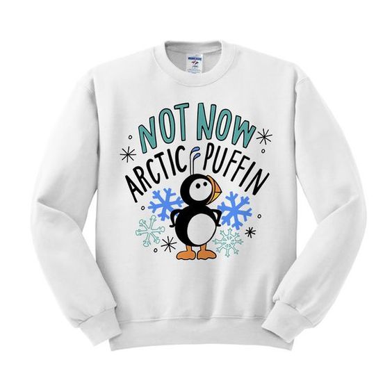 Not Now Arctic Puffin Sweatshirt SR01