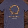 One Size Fits All T-Shirt FR01