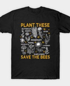 Plant These Save The Bees Blac T-shirt FD01