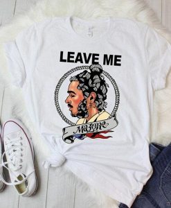 Post Malone Leave Me T-Shirt GT01