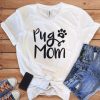 Pug Mom T-Shirt EL01