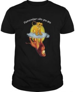 Remember Who You Are Lion King T Shirt SR01