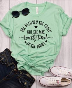 She Believed She Could T-Shirt FD01