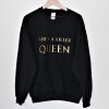 She's A Killer Queen Sweatshirt EL01