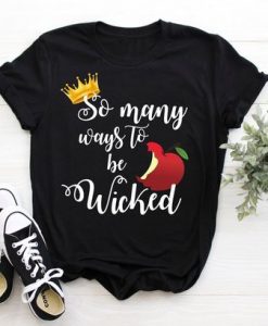So Many Ways To Be Wicked T-Shirt SR01
