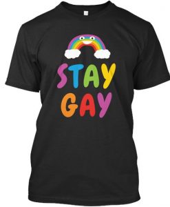 Stay Gay Pride T-Shirt EL01