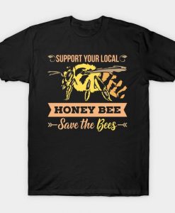 Support Your Local Beekeeper T-shirt FD01