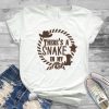 There's A Snake In My Boot T-Shirt EL01