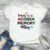 Today Is A Core Memory T-Shirt EL01