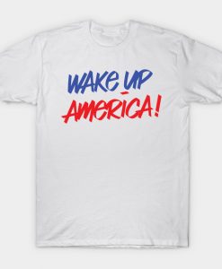 Wake Up America T-Shirt GT01