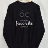 You're My Favorite Muggle Sweatshirt EL01