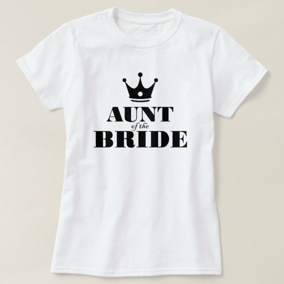 Aunt of the Bride T-Shirt EC01Aunt of the Bride T-Shirt EC01