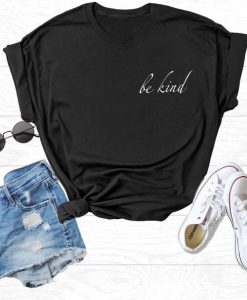 Be Kind T Shirt SR01