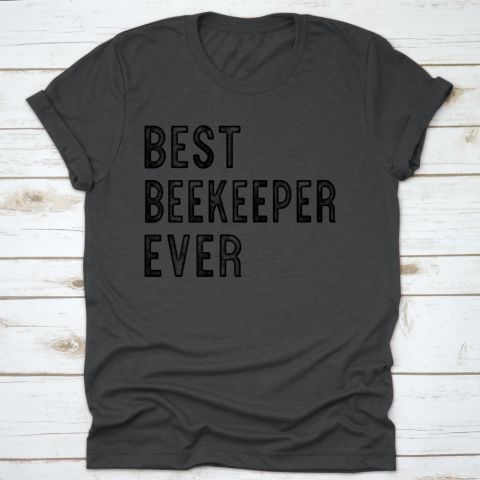 Best Beekeeper Ever Graduation New Gift Unisex T-Shirt KH01