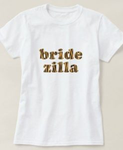 Bridezilla Tshirt EC01