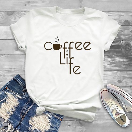 Coffee Is Life T-Shirt EC01