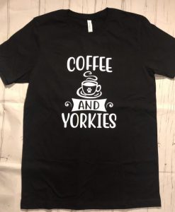 Coffee and Yorkies T-shirt ZK01