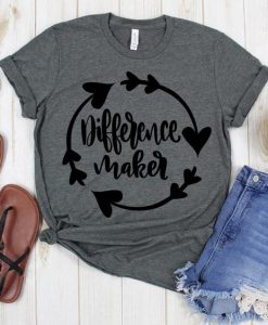 Difference Maker T Shirt SR01