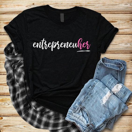 Female Enterpreneur T-Shirt EL01