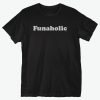 Funaholic T-Shirt EC01