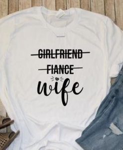 Girl Friend Fiance Wife T-Shirt EL01