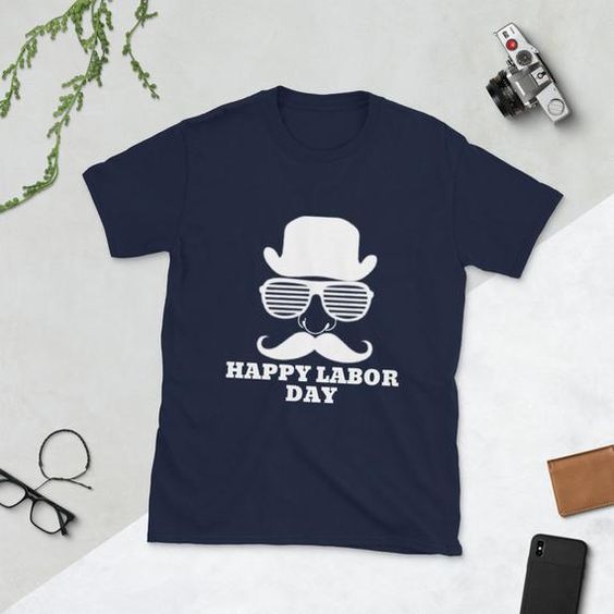 Happy Labor day T Shirt SR01